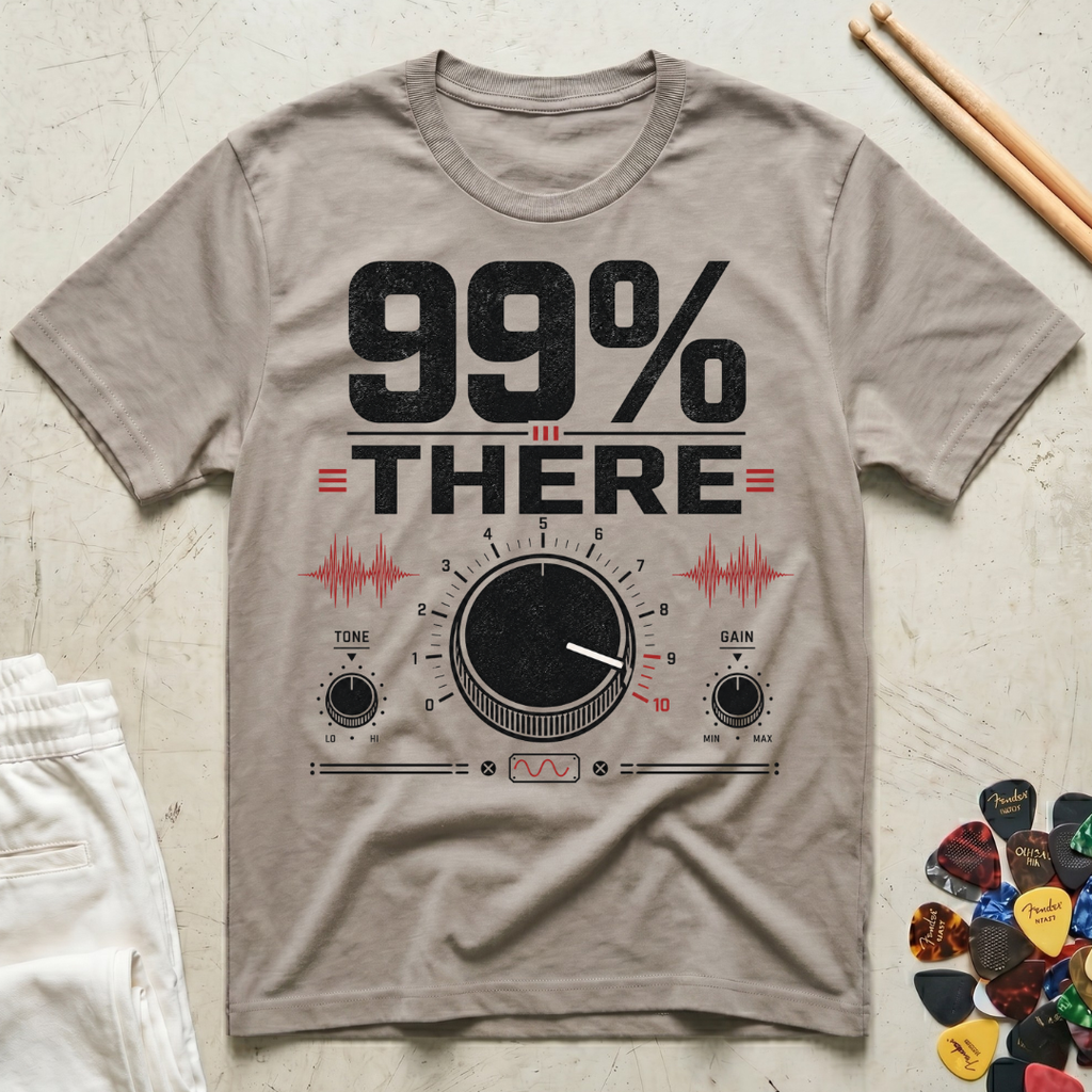 99% There T-Shirt