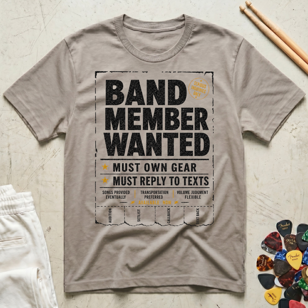 Band Member Wanted T-Shirt