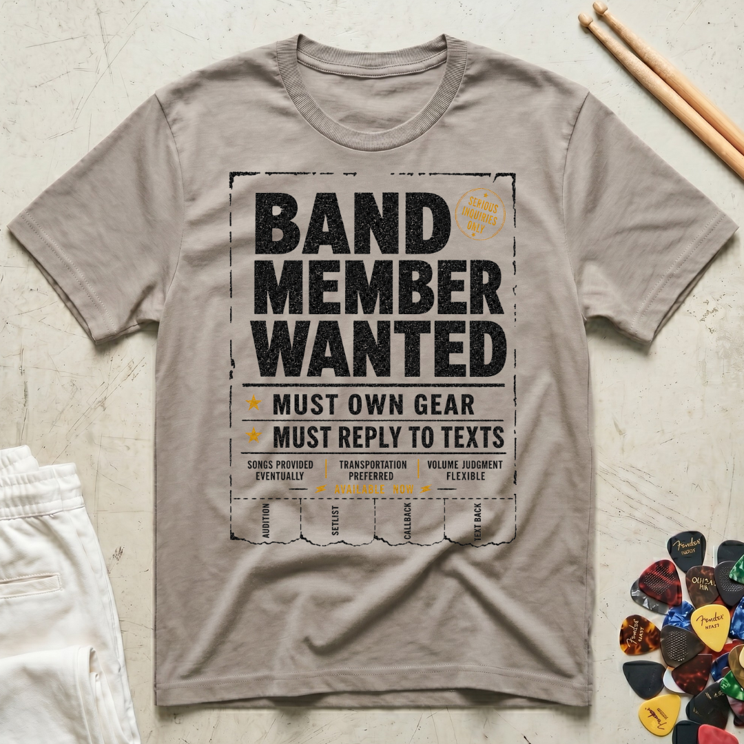 Band Member Wanted T-Shirt