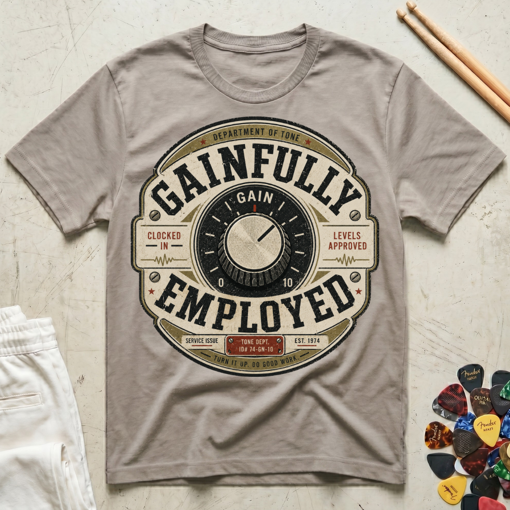 Gainfully Employed T-Shirt