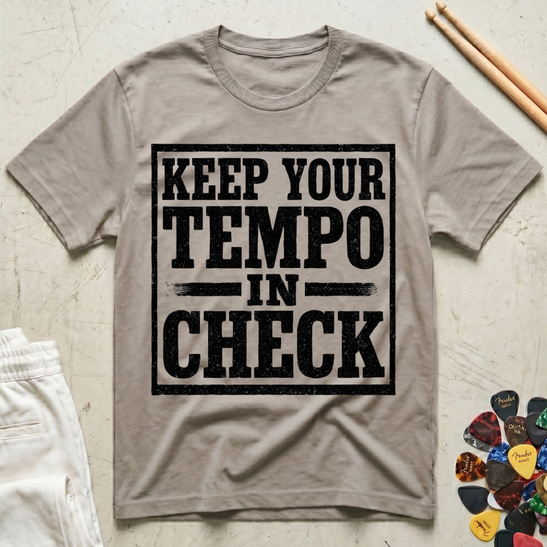 Keep Your Tempo In Check T-Shirt