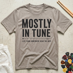 Mostly In Tune T-Shirt