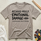 Recorded Myself, Emotional Damage T-Shirt