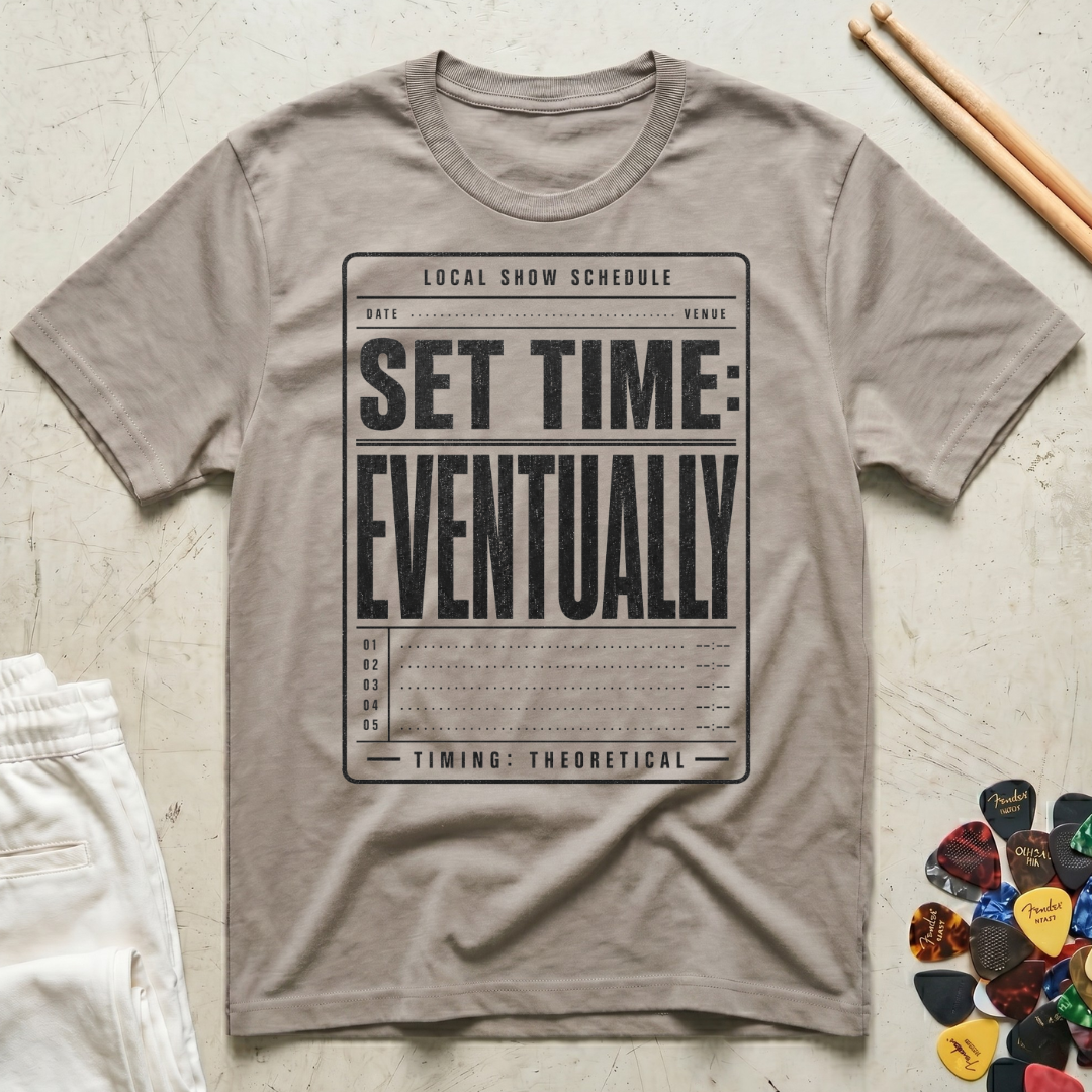 Set Time: Eventually T-Shirt