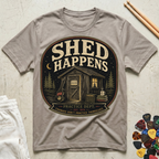 Shed Happens T-Shirt