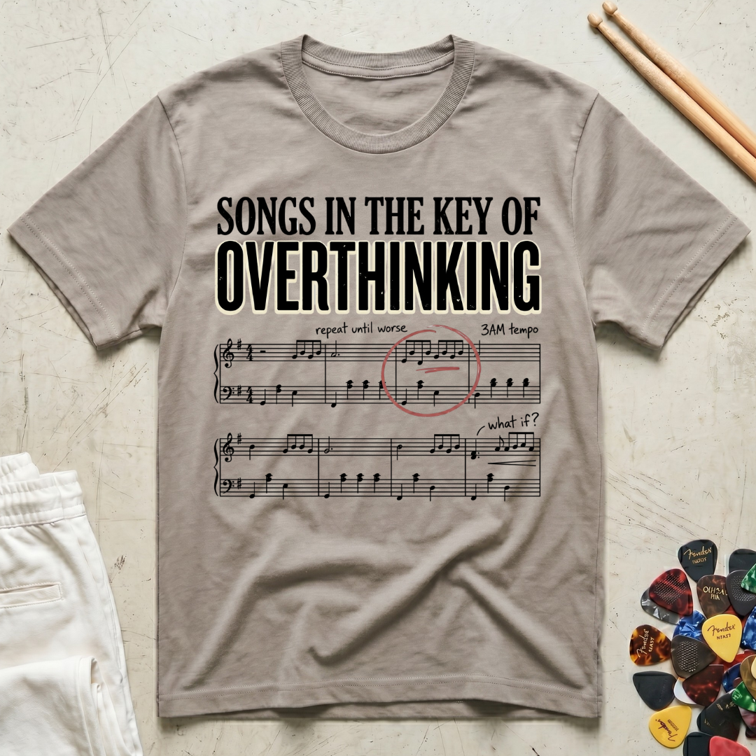 Songs In The Key Of Overthinking T-Shirt