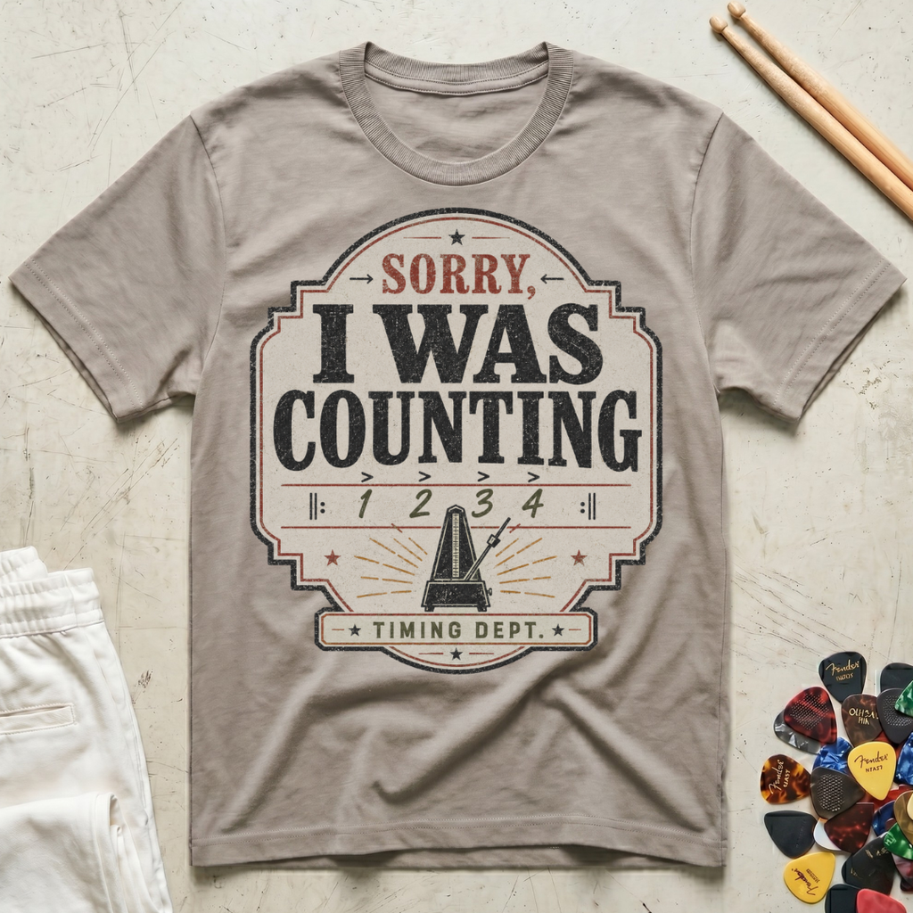 Sorry, I Was Counting T-Shirt