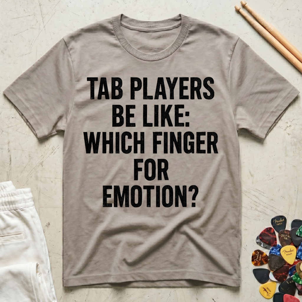 Tab Players Be Like...Distressed Type T-Shirt