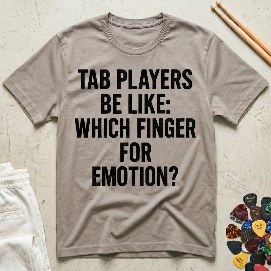Tab Players Be Like...Distressed Type T-Shirt