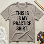 This Is My Practice Shirt Bold T-Shirt