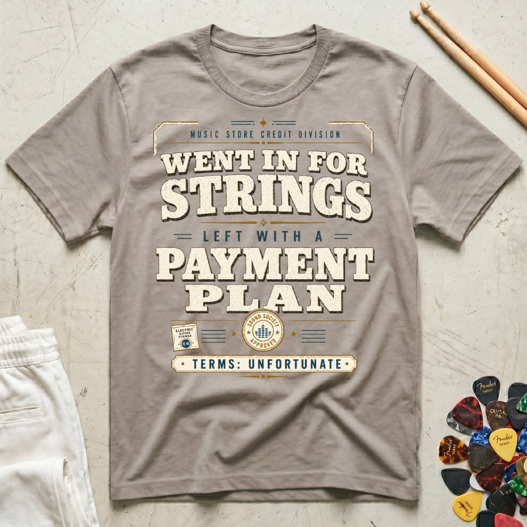 Went In For Strings T-Shirt