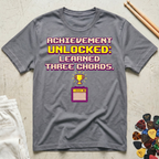 Achievement Unlocked: Learned Three Chords T-Shirt