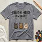 Different Enough To Justify T-Shirt