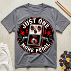 Just One More Pedal Bold T-Shirt