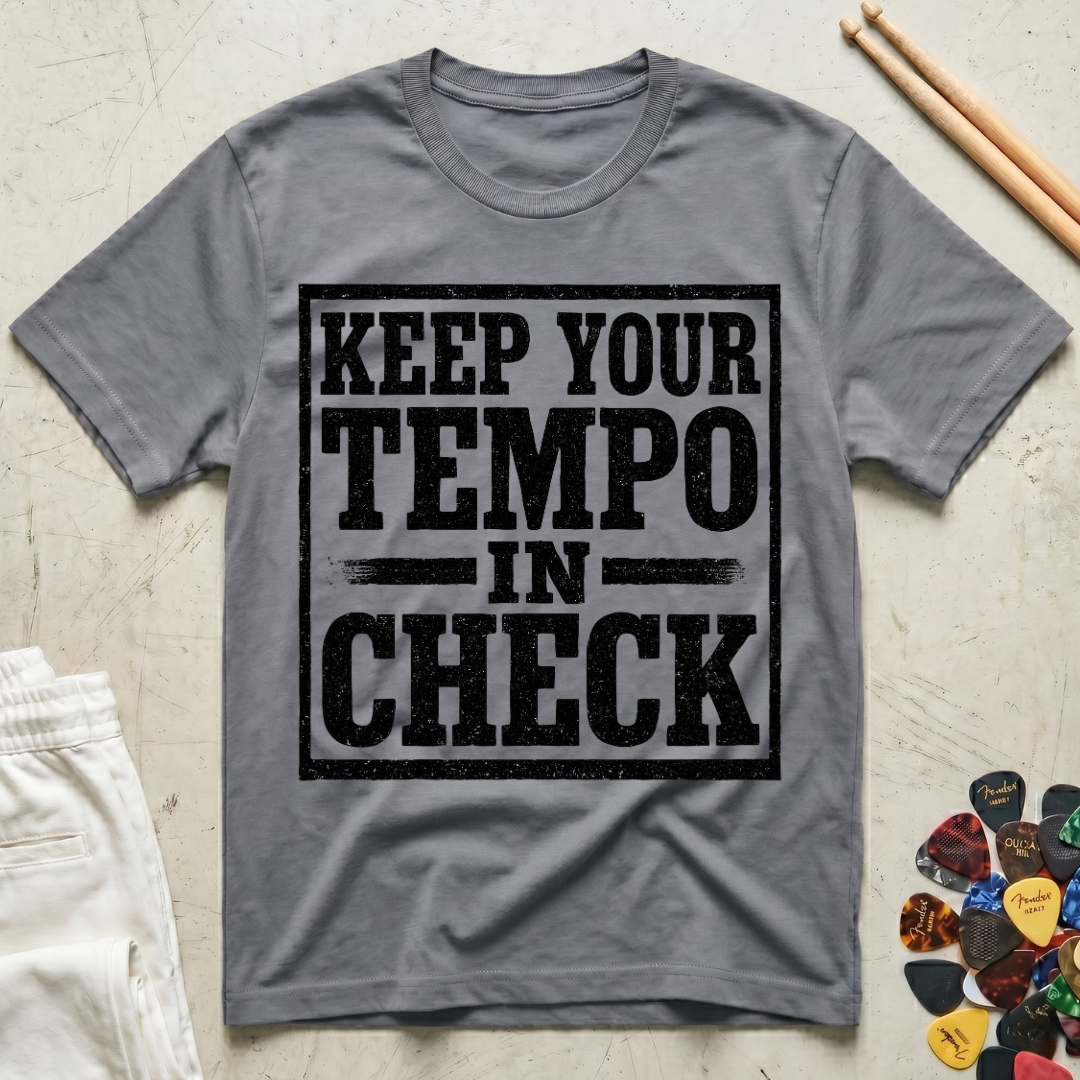 Keep Your Tempo In Check T-Shirt