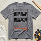 Prompted For Groove T-Shirt