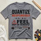 Quantize Responsibly T-Shirt