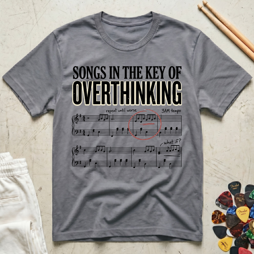 Songs In The Key Of Overthinking T-Shirt