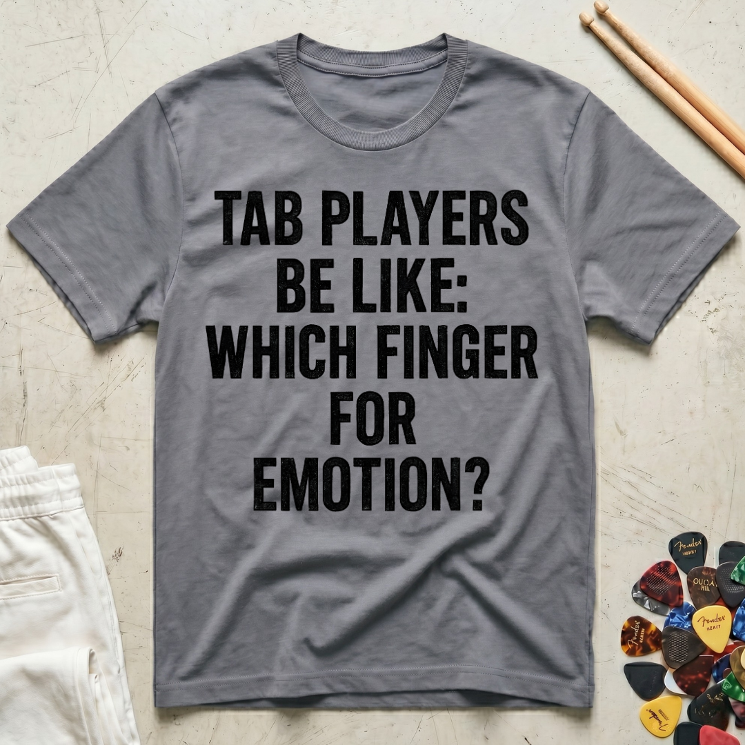 Tab Players Be Like...Distressed Type T-Shirt