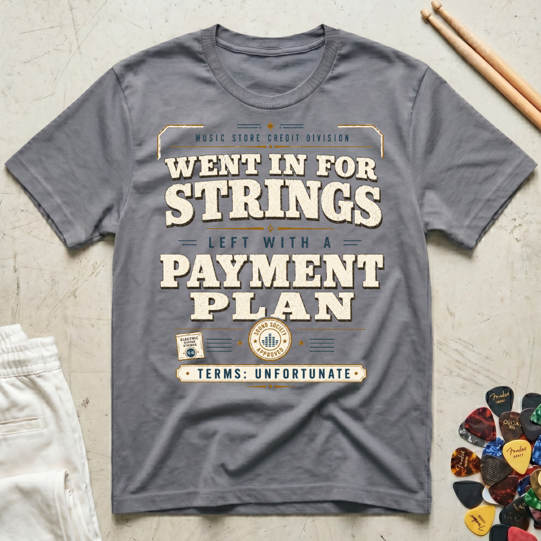 Went In For Strings T-Shirt