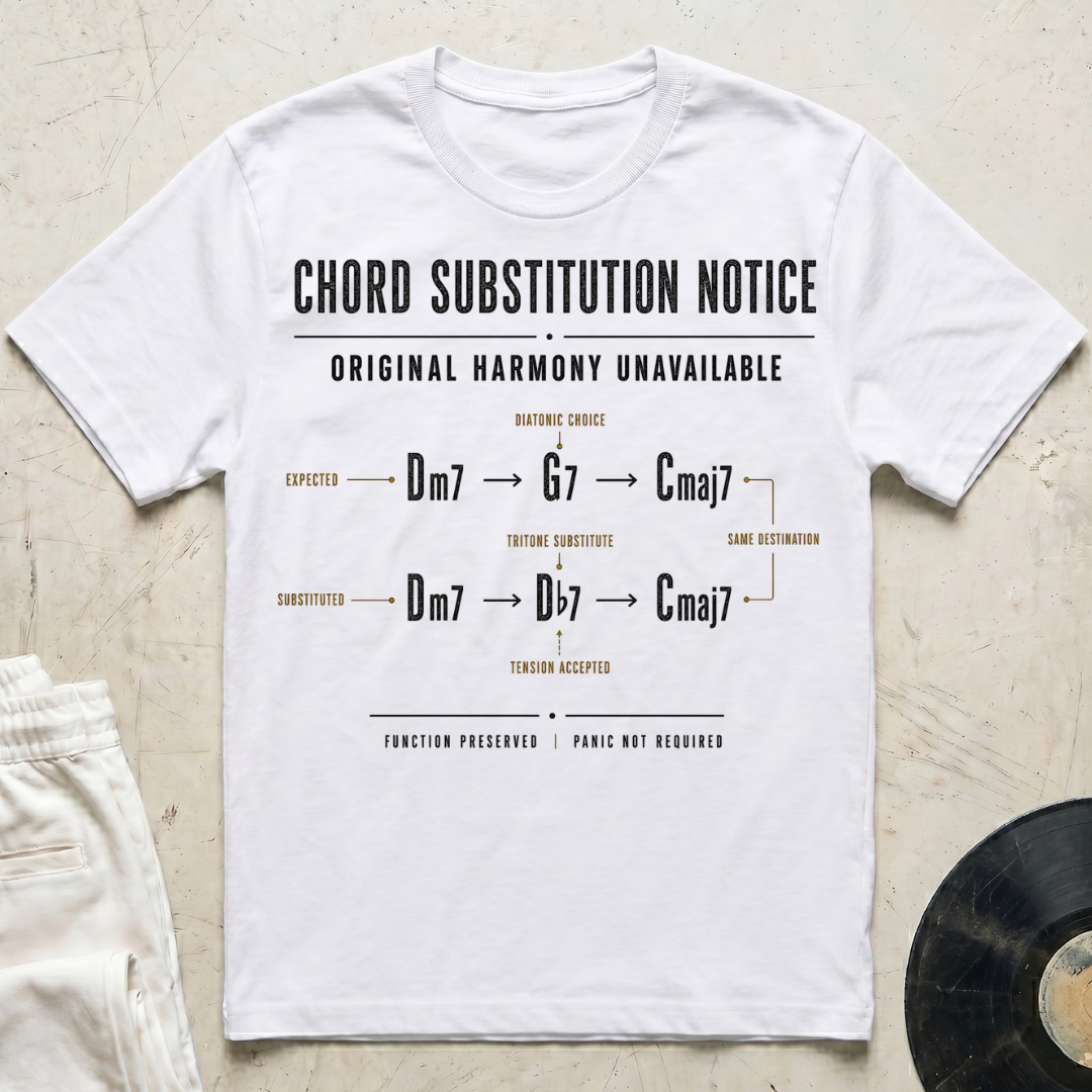 Chord Substitution Notice T-Shirt