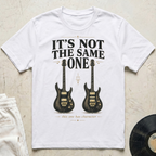 It's Not The Same One T-Shirt