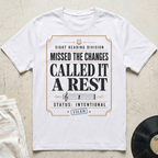 Missed The Changes T-Shirt