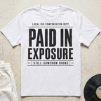 Paid In Exposure T-Shirt