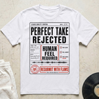 Perfect Take Rejected T-Shirt