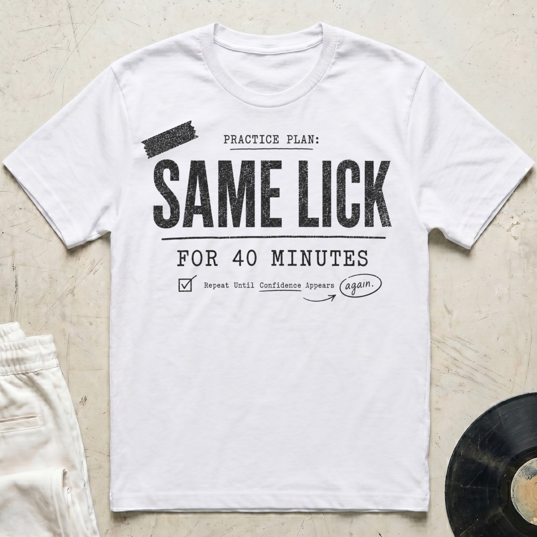 Same Lick For 40 Minutes T-Shirt