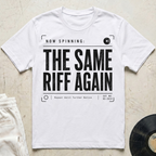 The Same Riff Again T-Shirt