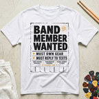 Band Member Wanted T-Shirt