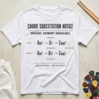 Chord Substitution Notice T-Shirt