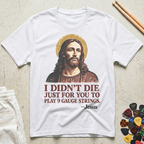 Jesus 9 Gauge Strings T-Shirt