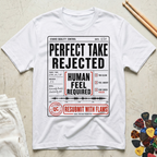 Perfect Take Rejected T-Shirt