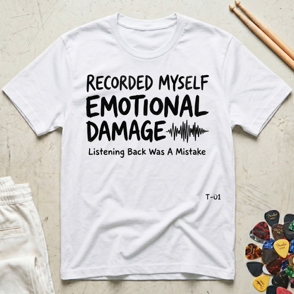 Recorded Myself, Emotional Damage T-Shirt