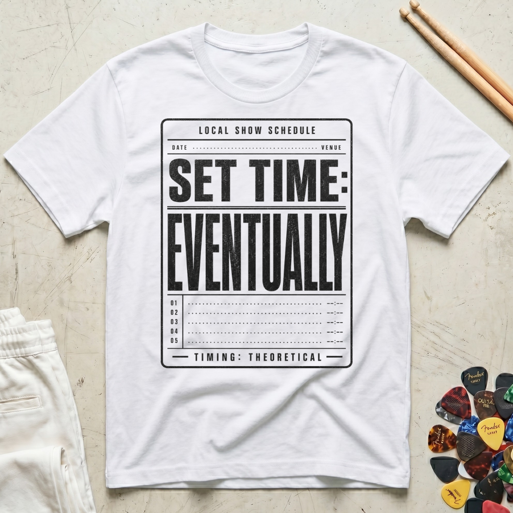 Set Time: Eventually T-Shirt