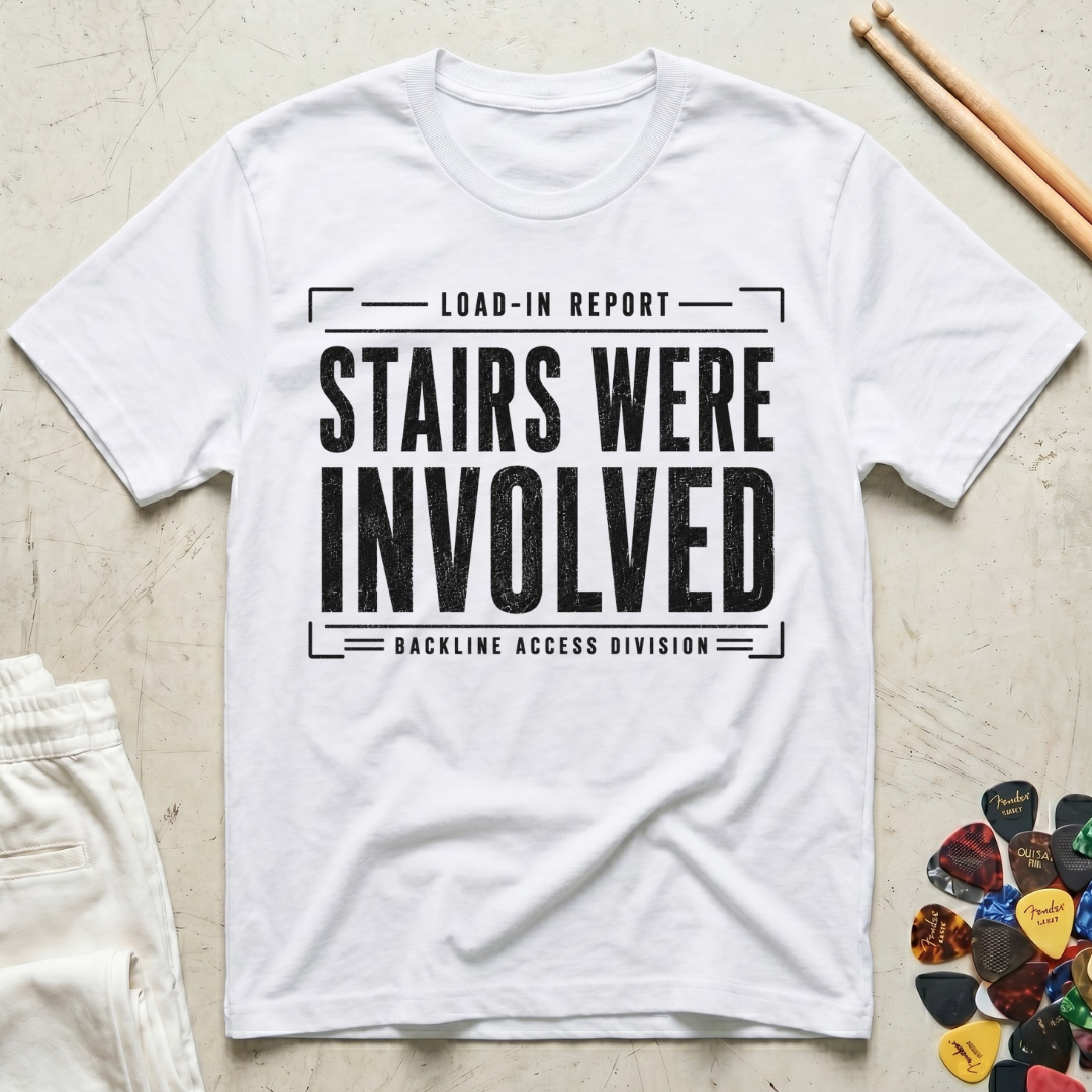 Stairs Were Involved T-Shirt