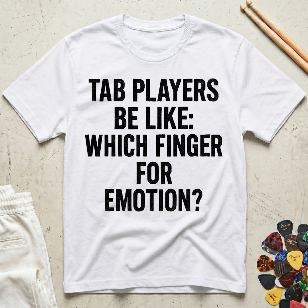 Tab Players Be Like...Distressed Type T-Shirt